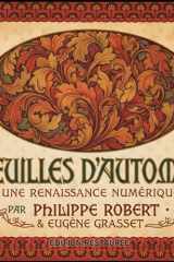 Feuilles d'Automne : Le Trésor Art Nouveau Restauré de Philippe Robert & Eugène Grasset (International Modern Art Movements) (French Edition) cover image