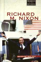 Presidents and Their Decisions - Richard M. Nixon (hardcover edition)
