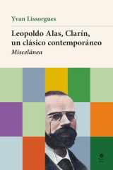 Leopoldo Alas, Clarín, un clásico contemporáneo (Colección Biblioteca Alas, Clarín) (Spanish Edition) cover image