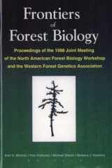 Frontiers of Forest Biology Proceedings of the 1998 Joint Meeting of the North American Forest Biology Workshop and the Western cover image