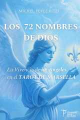 Los 72 Nombres de Dios - La Vivencia de los Ángeles en el TAROT DE MARSELLA cover image
