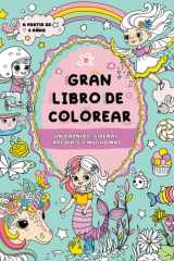 Gran Libro de Colorear para Niñas Unicornios, Sirenas, Arcoíris y Mucho Más cover image