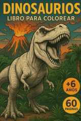 Dinosaurios – Libro para Colorear: 60 páginas del libro de dinosaurios para colorear más popular en Amazon (Spanish Edition) cover image