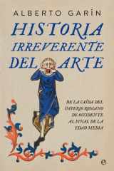 Historia irreverente del arte: De la caída del Imperio romano de occidente al final de la Edad Media cover image