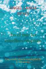En el mar las estrellas conspiran: Una novela sobre la complejidad de la vida marina (Spanish Edition) cover image
