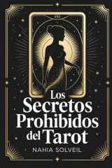 Los Secretos Prohibidos del Tarot Lo que los cartománticos nunca te dicen sobre los 22 arcanos mayores cover image