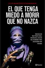 El Que Tenga Miedo a Morir Que No Nazca: Retrato de San Pedro Sula, Honduras / Fear Death, Don't Be Born cover image