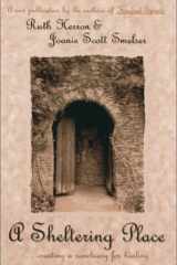 A Sheltering Place Creating a Sanctuary for Healing cover image