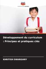 Développement du curriculum: Principes et pratiques clés (French Edition) cover image