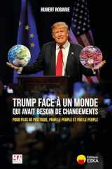 Trump face à un monde qui avait besoin de changements: Pour plus de politique, pour le peuple et par le peuple cover image