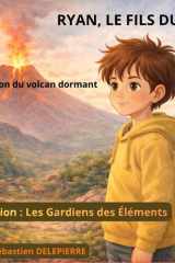 Ryan, le fils du feu: L'éruption du volcan dormant (Les Gardiens des Éléments) (French Edition) cover image