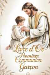 Livre d’Or de la Première Communion Garçon: Souvenir élégant pour garçon avec illustrations en couleurs, pages pour photos et messages de vœux. (French Edition) cover image