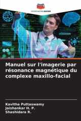 Manuel sur l'imagerie par résonance magnétique du complexe maxillo-facial (French Edition) cover image