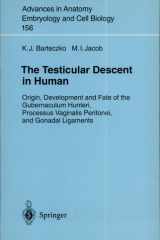 The Testicular Descent in Human Origin, Development, and Fate of the Gubernaculum Hunteri, Processus Vaginalis Peritonei, and Gonadal Ligaments cover image