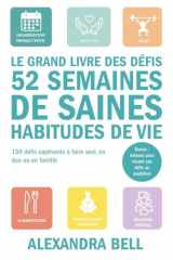 52 SEMAINES DE SAINES HABITUDES DE VIE: 150+ défis captivants à faire seul, en duo ou en famille. (French Edition) cover image