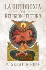 La Ortodoxia y la religión del futuro (Spanish Edition) cover image