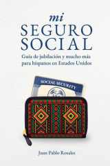 Mi Seguro Social Guía de Jubilación y Mucho Más para Hispanos en Estados Unidos cover image