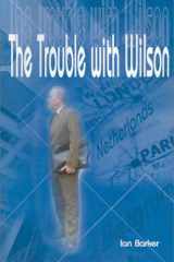 The Trouble with Wilson cover image