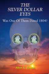 The Silver Dollar Eyes Was One of Them Dated 1804? cover image