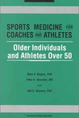 Sports Medicine for Coaches and Athletes Older Individuals and Athletes Over 50 cover image