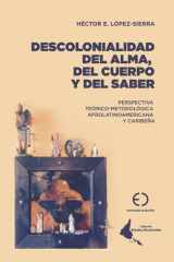 DESCOLONIALIDAD DEL ALMA, DEL CUERPO Y DEL SABER: PERSPECTIVA TEÓRICO-METODOLÓGICA AFROLATINOAMERICANA Y CARIBEÑA (Colección Estudios Decoloniales Ediciones Diapasón) (Spanish Edition) cover image