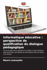 Informatique éducative: perspective de qualification du dialogue pédagogique (French Edition) cover image