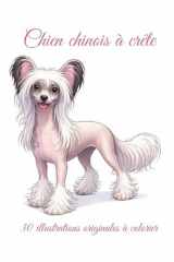 Chien chinois à crête: 30 illustrations originales à colorier (French Edition) cover image
