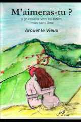 M'aimeras-tu ?: Si je reviens vers toi fidèle, mais sans âme (French Edition) cover image