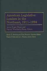 American Legislative Leaders in the Northeast, 1911-1994 cover image