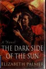 The Dark Side of the Sun A Novel cover image