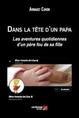Dans la tête d'un papa: Les aventures quotidiennes d’un père fou de sa fille (French Edition) cover image