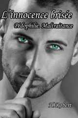 L'innocence brisée Pédophilie. Maltraitance cover image