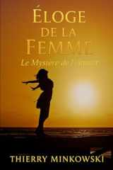 Éloge de la Femme: Le Mystère de l’Amour (French Edition) cover image