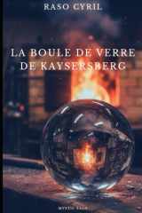 La boule de verre de Kaysersberg (French Edition) cover image