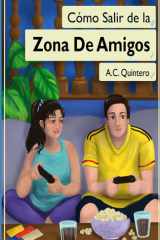 Cómo Salir de la Zona de Amigos cover image
