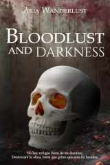 Bloodlust and darkness (Spanish Edition) cover image