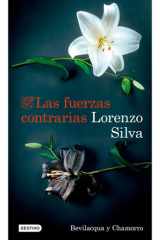 Las Fuerzas Contrarias (Novela Negra) / Opposing Forces (Noir) (Bevilacqua y Chamorro 14) cover image