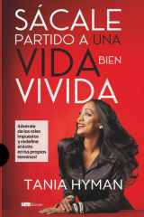 Sácale partido a una vida bien vivida: ¡Libérate de los roles impuestos y redefine el éxito en tus propios términos! (Spanish Edition) cover image