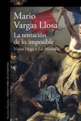 La Tentación de lo Imposible: Victor Hugo y Los Miserables / the Temptation of the Impossible: Victor Hugo and les Misérables cover image