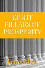 The Eight Pillars of Prosperity : The Essential Steps from Where You Are to Your Temple of Prosperity cover image