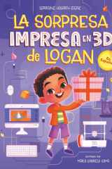 La Sorpresa Impresa en 3D de Logan (Spanish Edition) cover image