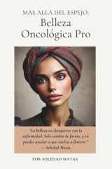 La Guía definitiva sobre Belleza Oncológica: transforma tu profesión y conviértete en un referente de el sector de la belleza. (Spanish Edition) cover image