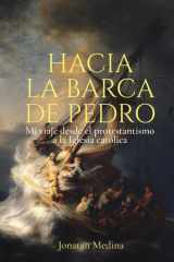 Hacia la barca de Pedro: Mi viaje desde el protestantismo a la Iglesia católica (Spanish Edition) cover image