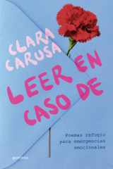 Leer en Caso de... Poemas Refugio para Emergencias Emocionales / Read in Case Of... cover image
