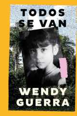 Todos se van / Everyone Leaves (Spanish edition): A Novel cover image