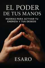 El Poder de tus Manos - Mudras para activar tu energía y tus deseos cover image