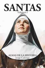 SANTAS Volumen I: Diez mujeres. Diez santas. Diez vidas que cambiaron el mundo desde la fe. (Spanish Edition) cover image