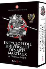 Encyclopédie universelle des arts martiaux de l'Extrême-Orient - Technique, historique, biographique, culturelle cover image