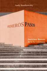 Primeros pasos: Doctrinas básicas de la fe cristiana (Spanish Edition) cover image
