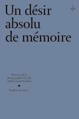 Un désir absolu de mémoire - Une histoire de la photographie et du conflit nord-irlandais cover image